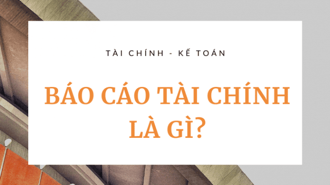 dich-vu-bao-cao-tai-chinh-la-gi
