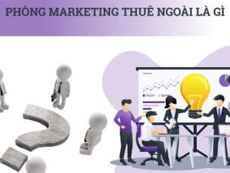 phong-marketing-thue-ngoai-la-gi