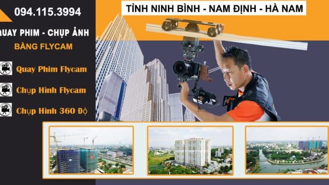 dichvuquayphimchuphinhbangflycamNINHBINHNAMDINHHANAM